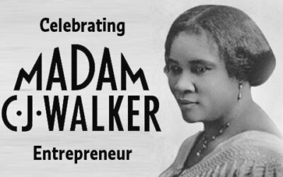 Celebrating Madam C.J. Walker: The Trailblazing Entrepreneur Who Paved the Way for Women in Business